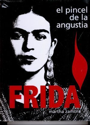 FRIDA. EL PINCEL DE LA ANGUSTIA