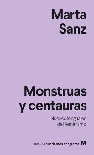 MONSTRUAS Y CENTAURAS.NUEVOS LENGUAJES DEL FEMINISMO