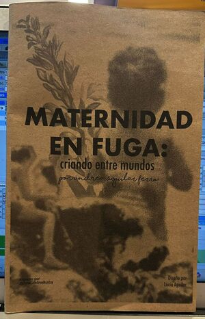 MATERNIDAD EN FUGA