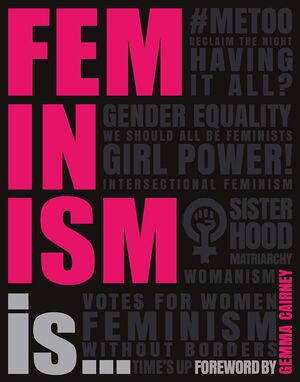 FEMINISM IS...