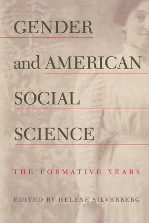 GENDER AND AMERICAN SOCIAL SCIENCE