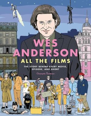 WES ANDERSON: ALL THE FILMS