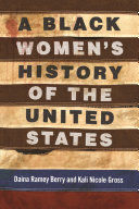 A BLACK WOMEN'S HISTORY OF THE UNITED STATES