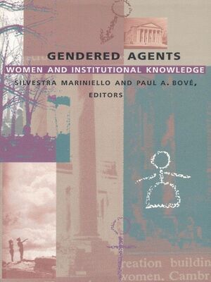 GENDERED AGENTS WOMEN AND INSTITUTIONAL KNOWLEDGE