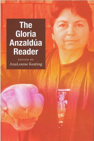 THE GLORIA ANZALDÚA READER
