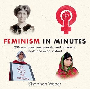 FEMINISM IN MINUTES