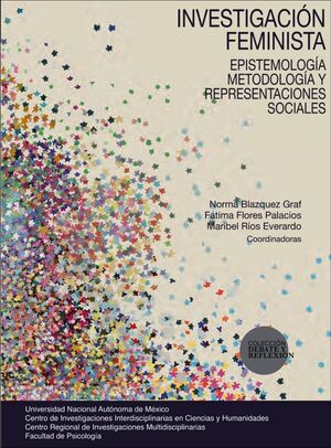 INVESTIGACIÓN FEMINISTA. EPISTEMOLOGÍA. METODOLOGÍA Y REPRESENTACIONES SOCIALES