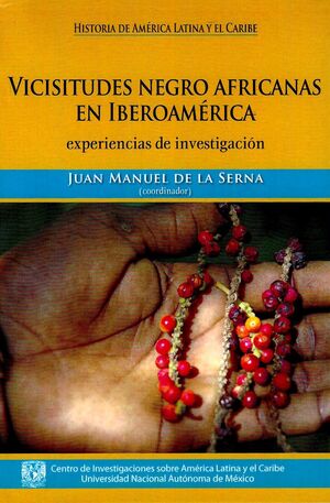 VICISITUDES NEGRO AFRICANAS EN IBEROAMÉRICA