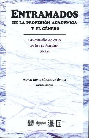 ENTRAMADOS DE LA PROFESION ACADEMICA Y EL GENERO