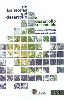 DE LAS TEORÍAS DEL DESARROLLO AL DESARROLLO SUSTENTABLE