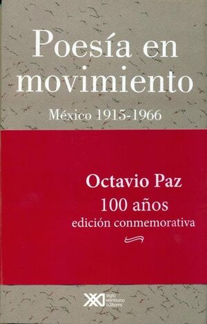 POESÍA EN MOVIMIENTO. MÉXICO 1915-1966 (EDICIÓN CONMEMORATIVA)