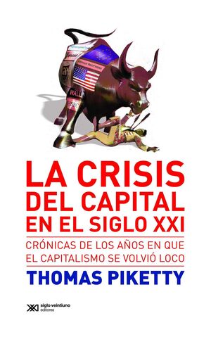 LA CRISIS DEL CAPITAL EN EL SIGLO XXI