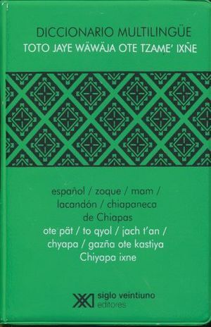 DICCIONARIO MULTILINGUE / TOTO JAYE WAWAJA OTE TZAME IXNE