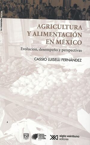 AGRICULTURA Y ALIMENTACIÓN EN MÉXICO