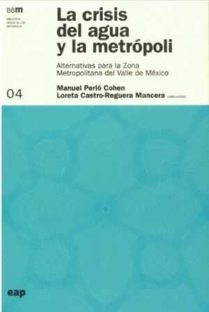 LA CRISIS DEL AGUA Y LA METRÓPOLI