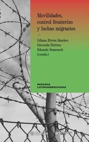 MOVILIDADES, CONTROL FRONTERIZO Y LUCHAS MIGRANTES