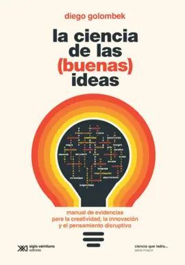 LA CIENCIA DE LAS (BUENAS) IDEAS