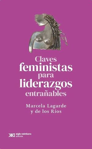 CLAVES FEMINISTAS PARA LIDERAZGOS ENTRAÑABLES