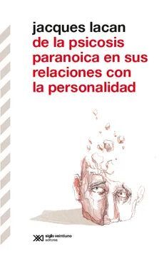 DE LA PSICOSIS PARANOICA EN SUS RELACIONES CON LA PERSONALIDAD