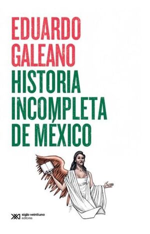 HISTORIA INCOMPLETA DE MÉXICO