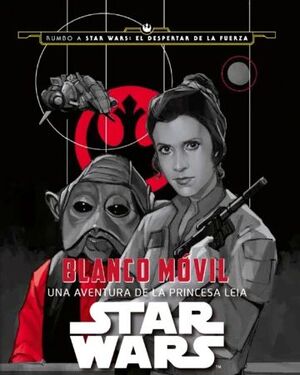 STAR WARS. UNA AVENTURA DE LA PRINCESA LEIA