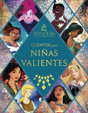 DISNEY PRINCESAS. CUENTOS PARA NIÑAS VALIENTES