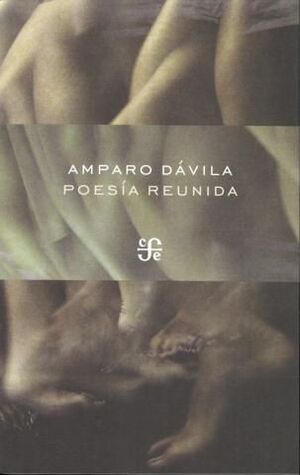 POESÍA REUNIDA / AMPARO DÁVILA.. AMPARO DAVILA. Libro en papel.  9786071606235 U-Tópicas