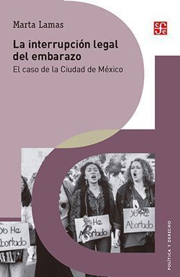 LA INTERRUPCIÓN LEGAL DEL EMBARAZO. EL CASO DE LA CIUDAD DE MÉXICO