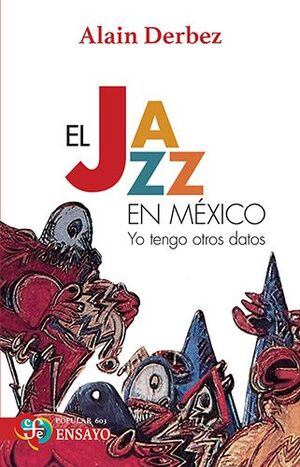 EL JAZZ EN MÉXICO. YO TENGO OTROS DATOS.
