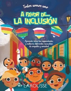 TODOS SOMOS UNO. A FAVOR DE... LA INCLUSIÓN