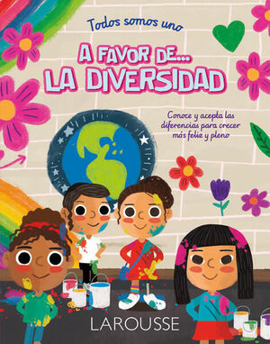 TODOS SOMOS UNO: A FAVOR DE... LA DIVERSIDAD