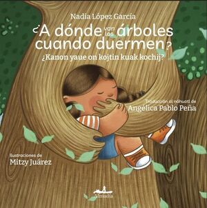 ¿A DÓNDE VAN LOS ÁRBOLES CUANDO DUERMEN?