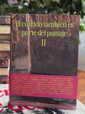 EL CORRIDO TAMBIÉN ES PARTE DEL PAISAJE II