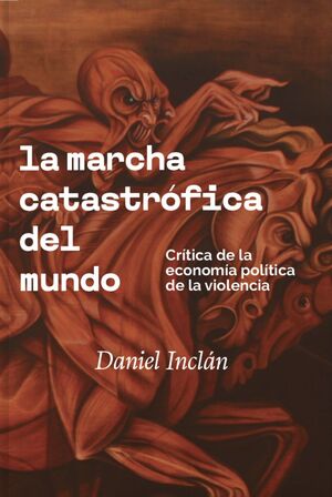 LA MARCHA CATASTROFICA DEL MUNDO
