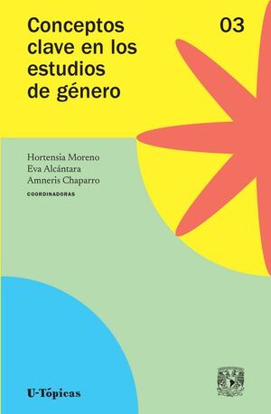 CONCEPTOS CLAVE EN LOS ESTUDIOS DE GÉNERO. VOLUMEN 3