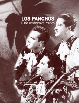 LOS PANCHOS, EL TRIO ROMANTICO DEL MUNDO