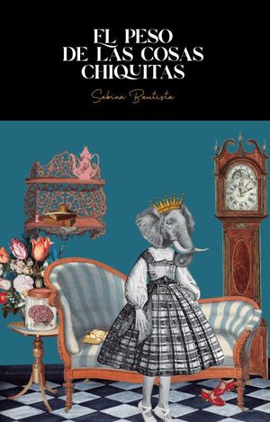 EL PESO DE LAS COSAS CHIQUITAS