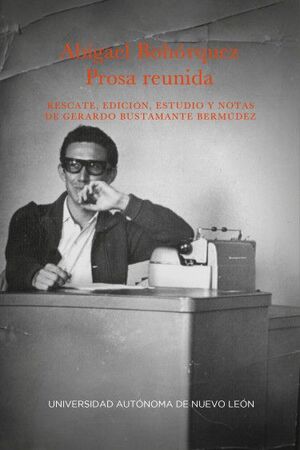 ABIGAEL BOHÓRQUEZ / PROSA REUNIDA