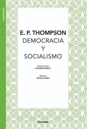 E. P. THOMPSON, DEMOCRACIA Y SOCIALISMO