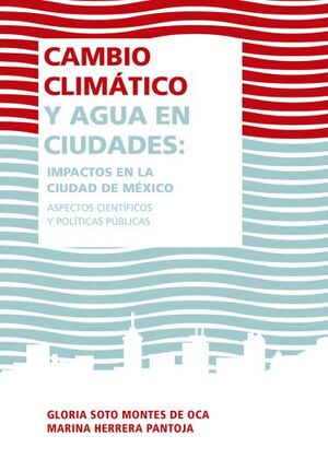 CAMBIO CLIMÁTICO Y AGUA EN LAS CIUDADES