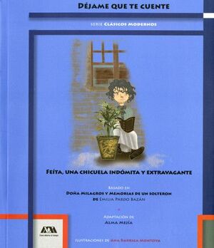 FEÍTA, UNA CHICUELA INDÓMITA Y EXTRAVAGANTE