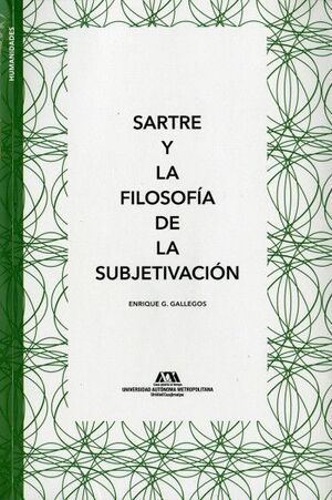 SARTRE Y LA FILOSOFIA DE LA SUBJETIVACIÓN