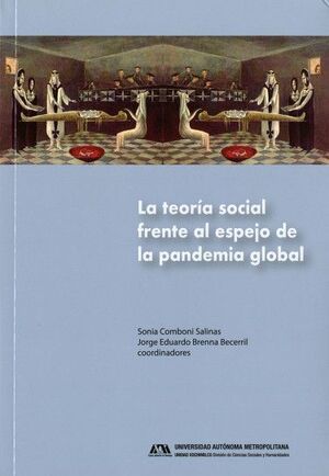 LA TEORÍA SOCIAL FRENTE AL ESPEJO DE LA PANDEMIA GLOBAL