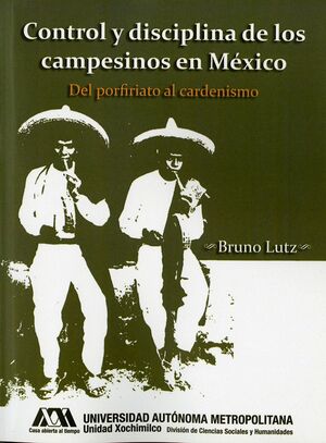 CONTROL Y DISCIPLINA DE LOS CAMPESINOS EN MÉXICO