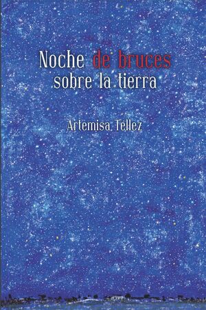 NOCHE DE BRUCES SOBRE LA TIERRA