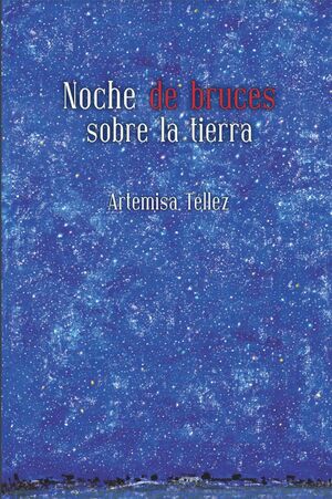 NOCHE DE BRUCES SOBRE LA TIERRA