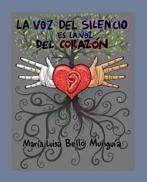 LA VOZ DEL SILENCIO ES LA VOZ DEL CORAZÓN