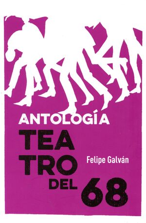 ANTOLOGÍA. TEATRO DEL 68