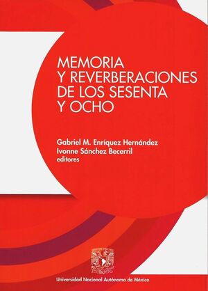 MEMORIA Y REVERBERACIONES DE LOS SESENTA Y OCHO