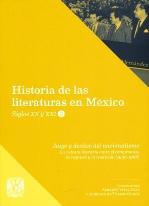 HISTORIA DE LAS LITERATURAS EN MEXICO, SIGLOS XX Y XI,  AUGE Y DECLIVE DEL NACIONALISMO